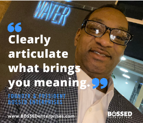 BOSSED Enterprises, LLC President an d Owner