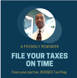 BOSSED Tax Prep, your tax prep partner!